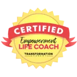 A bright yellow sunburst emblem with a red ribbon reads "CERTIFIED" at the top. The center text says "Empowerment LIFE COACH," and "TRANSFORMATION ACADEMY" is written at the bottom, indicating a certification for empowerment life coaching.