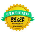 A circular, golden badge with sunray edges reads "Certified Self-Care Coach." A green ribbon banner across the top says "Certified." The bottom part names "Transformation Academy and Tasha Ina Church ELLEliveACTION.